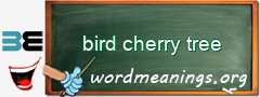 WordMeaning blackboard for bird cherry tree